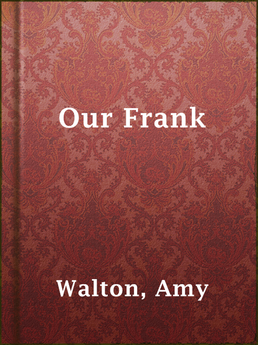 Title details for Our Frank by Amy Walton - Available